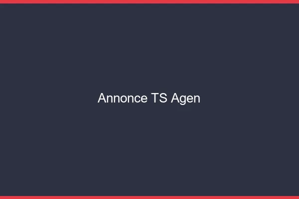 Annonce TS Agen