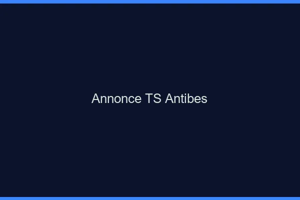 Annonce TS Antibes