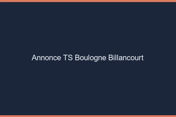 Annonce TS Boulogne-Billancourt