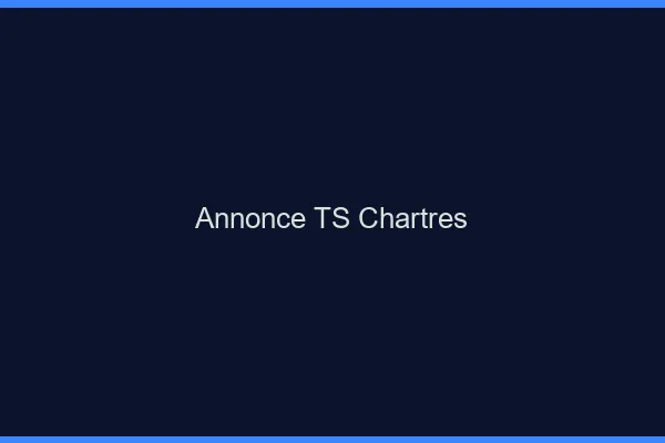 Annonce TS Chartres