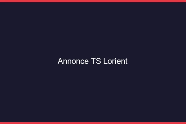 Annonce TS Lorient