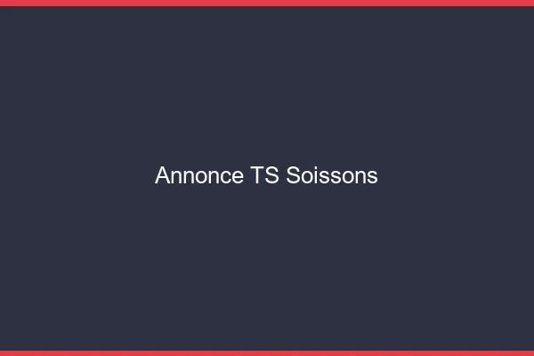 Annonce TS Soissons