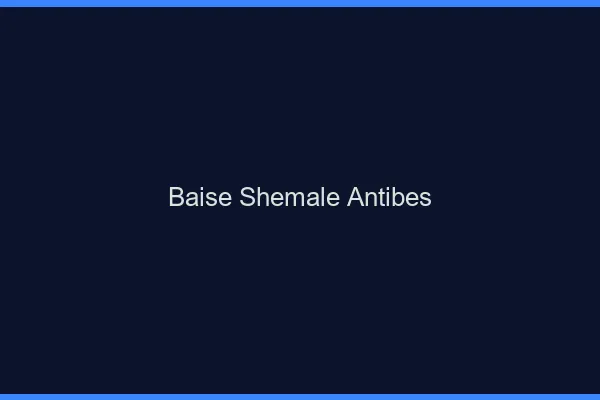 Baise shemale Antibes
