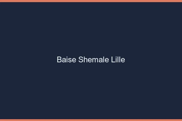 Baise shemale Lille