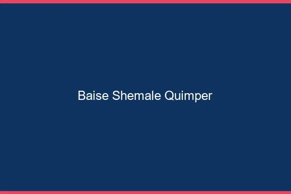 Baise shemale Quimper