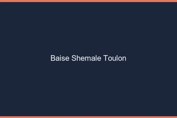 Baise shemale Toulon