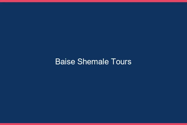 Baise shemale Tours