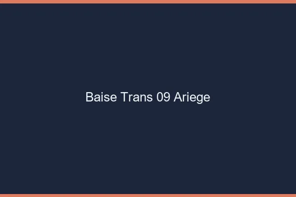 Baise trans 09 ariège