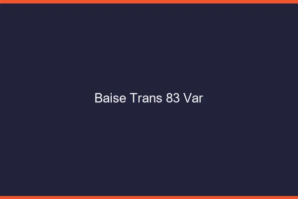 Baise trans 83 var