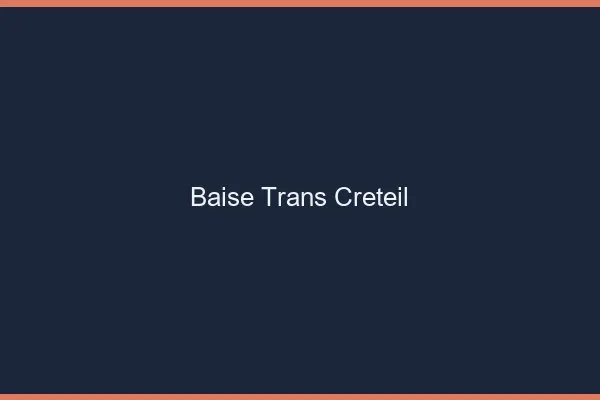 Baise trans Créteil