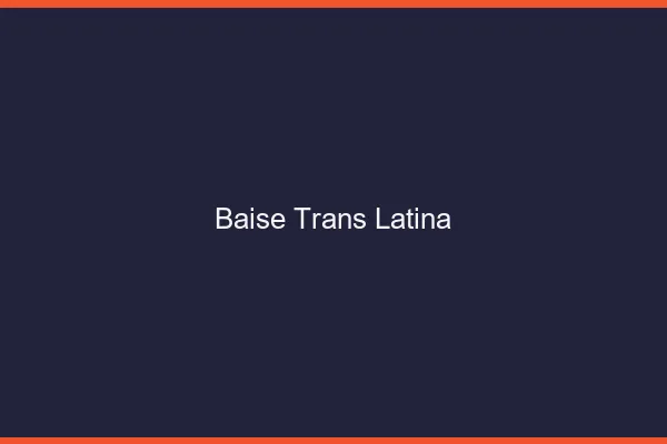 Baise trans latina
