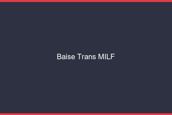 Baise trans MILF