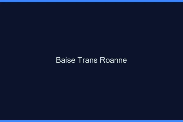 Baise trans Roanne