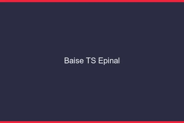 Baise TS Épinal