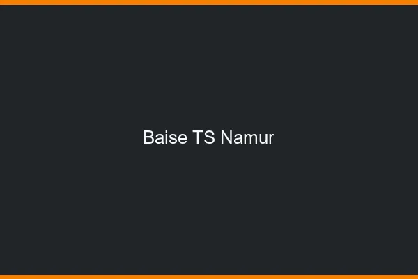 Baise TS Namur
