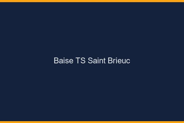 Baise TS Saint-Brieuc