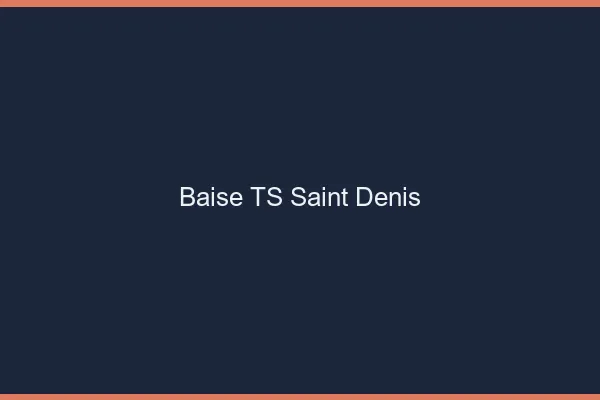 Baise TS Saint-Denis