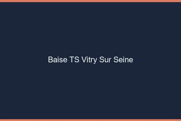 Baise TS Vitry-sur-Seine