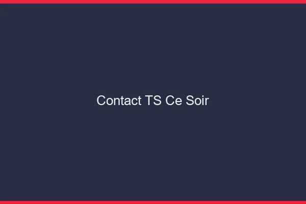 Contact TS ce soir