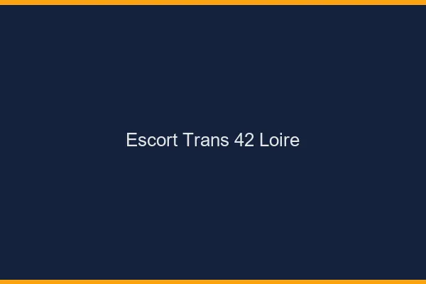 Escort trans 42 loire