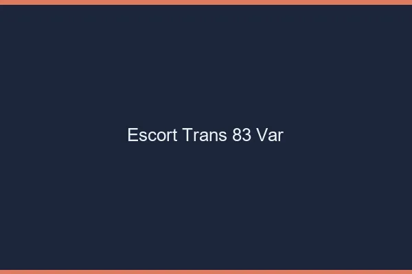 Escort trans 83 var