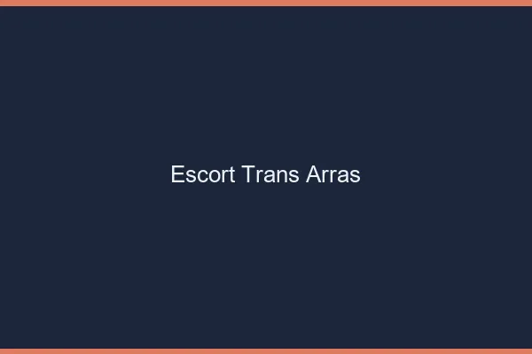 Escort trans Arras