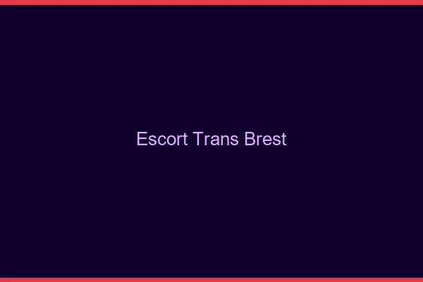 Escort trans Brest