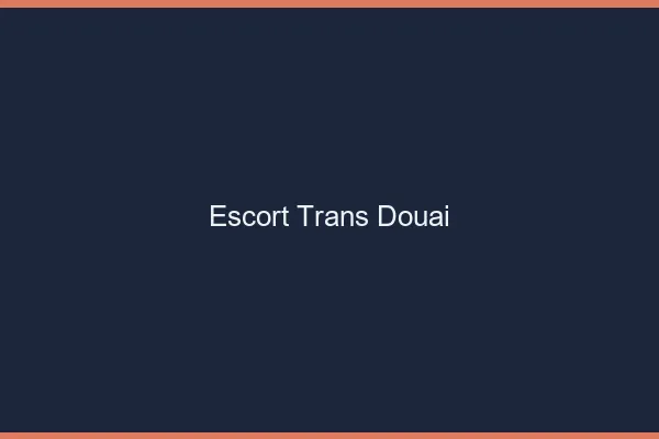 Escort trans Douai
