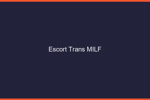 Escort trans MILF