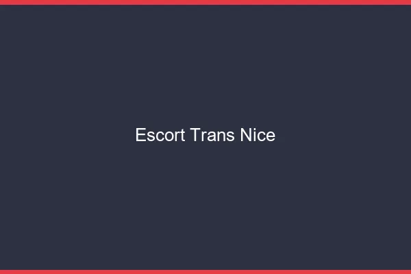 Escort trans Nice