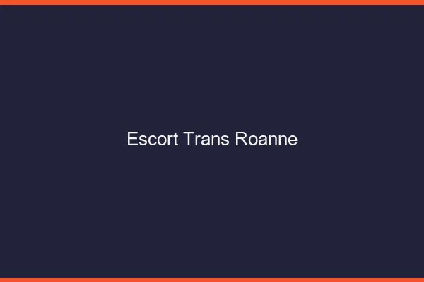 Escort trans Roanne