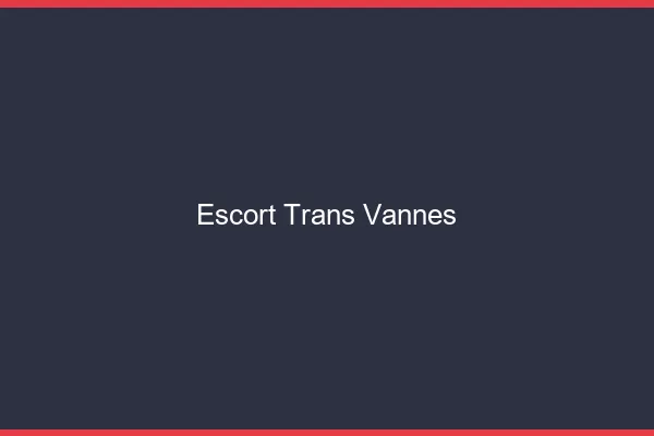 Escort trans Vannes