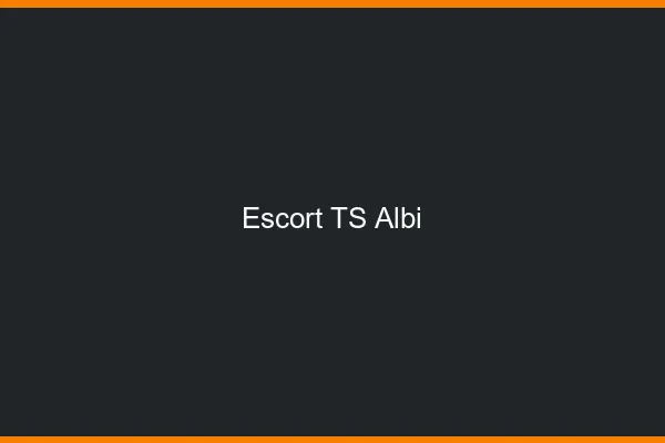 Escort TS Albi