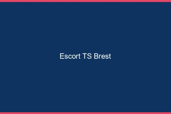 Escort TS Brest