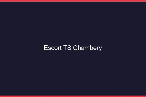 Escort TS Chambéry