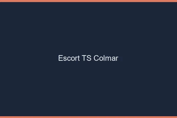 Escort TS Colmar