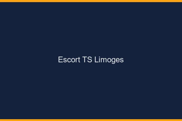Escort TS Limoges