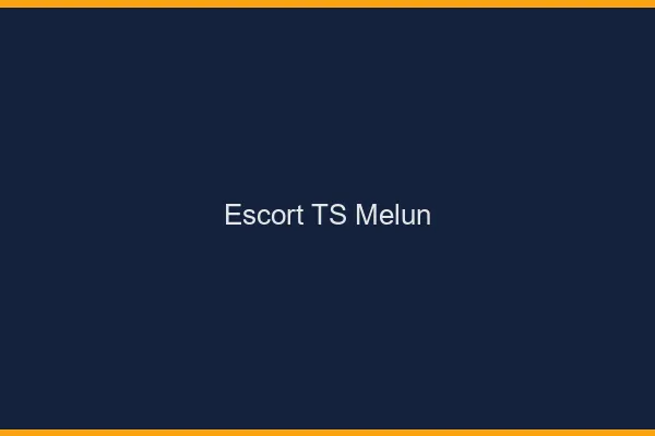 Escort TS Melun