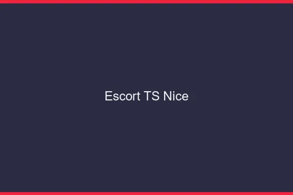 Escort TS Nice