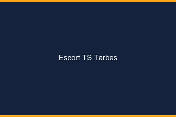 Escort TS Tarbes