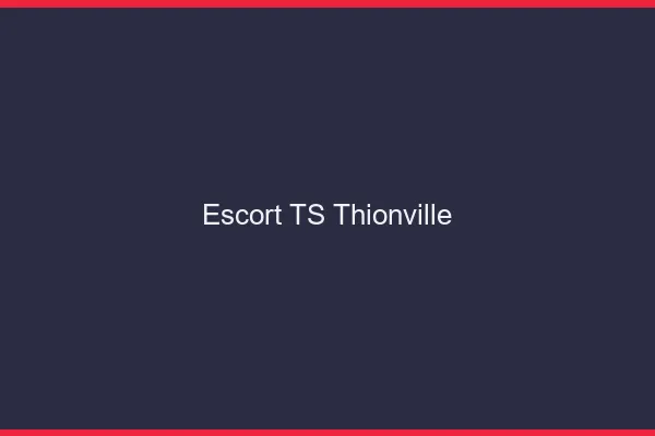 Escort TS Thionville
