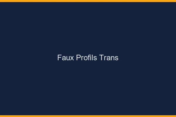 Faux profils trans