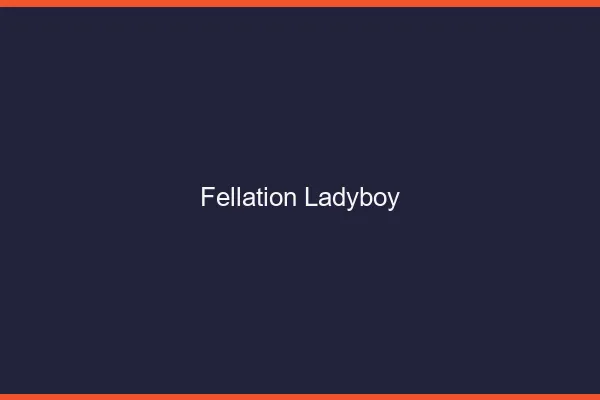 Fellation ladyboy