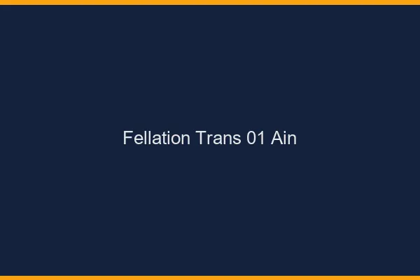 Fellation trans 01 ain