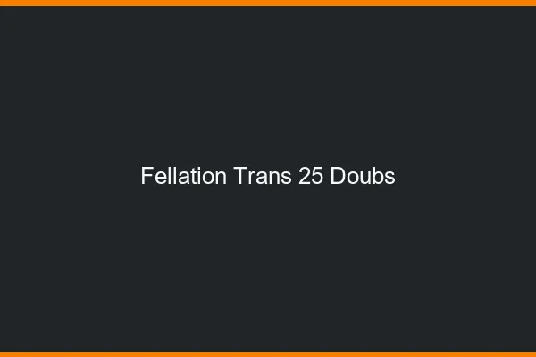 Fellation trans 25 doubs