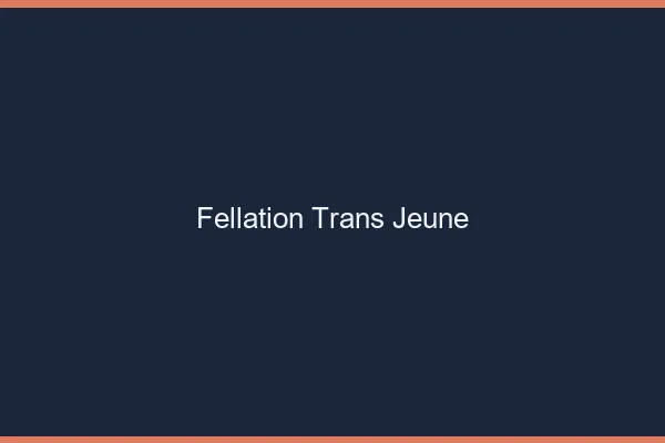 Fellation trans jeune