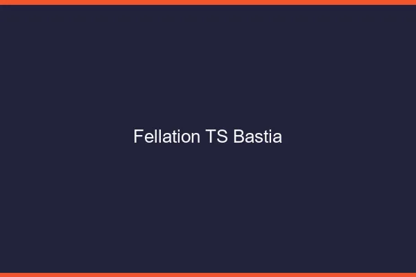 Fellation TS Bastia