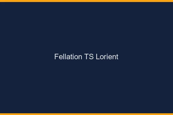 Fellation TS Lorient