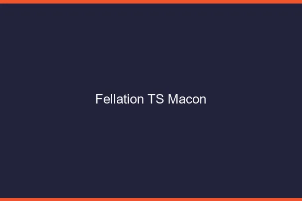 Fellation TS Mâcon