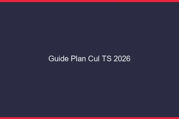 Guide plan cul TS 2026